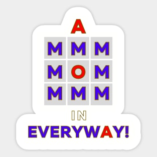 A MOM in Everyway! Sticker